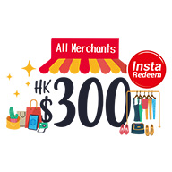 HK$300 all merchants “InstaRedeem” Amount