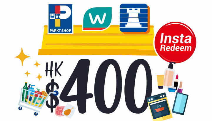 HK$400 PARKnSHOP & Watsons “InstaRedeem” Amount