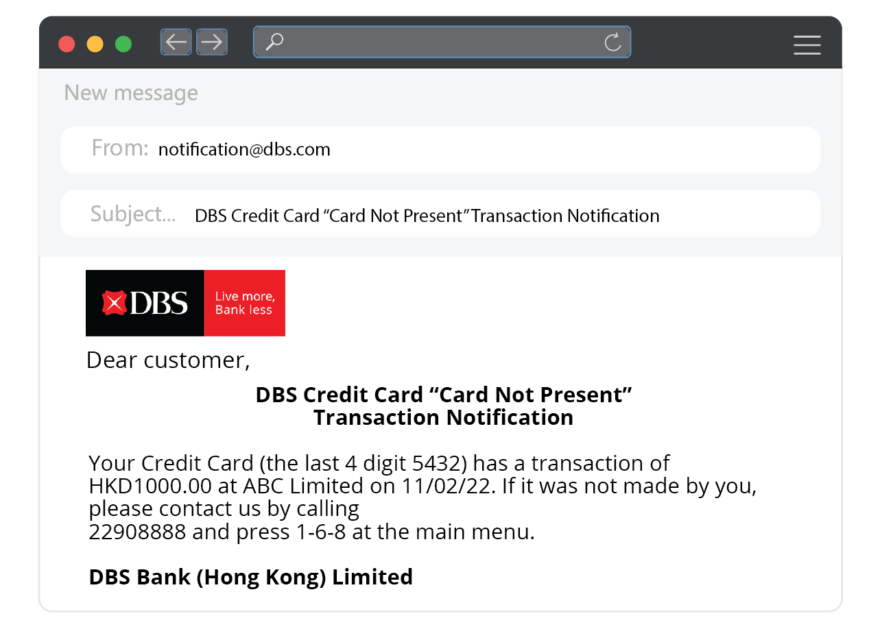 Image of a “Card Not Present”
Transaction Email Notification sent by
DBS.