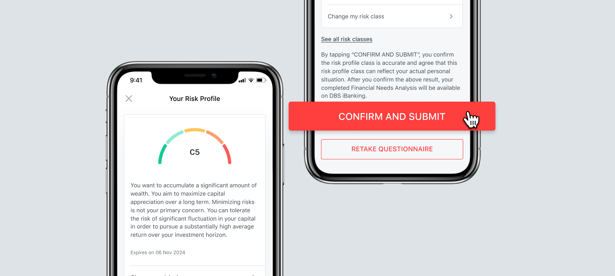 Complete all steps to get your risk profile evaluated. Tap CONFIRM AND SUBMIT to complete the questionnaire, and your Risk Profile will be reflected in real time. If you have doubt about your Risk Profile, you can adjust it to a lower risk class or retake the whole questionnaire.