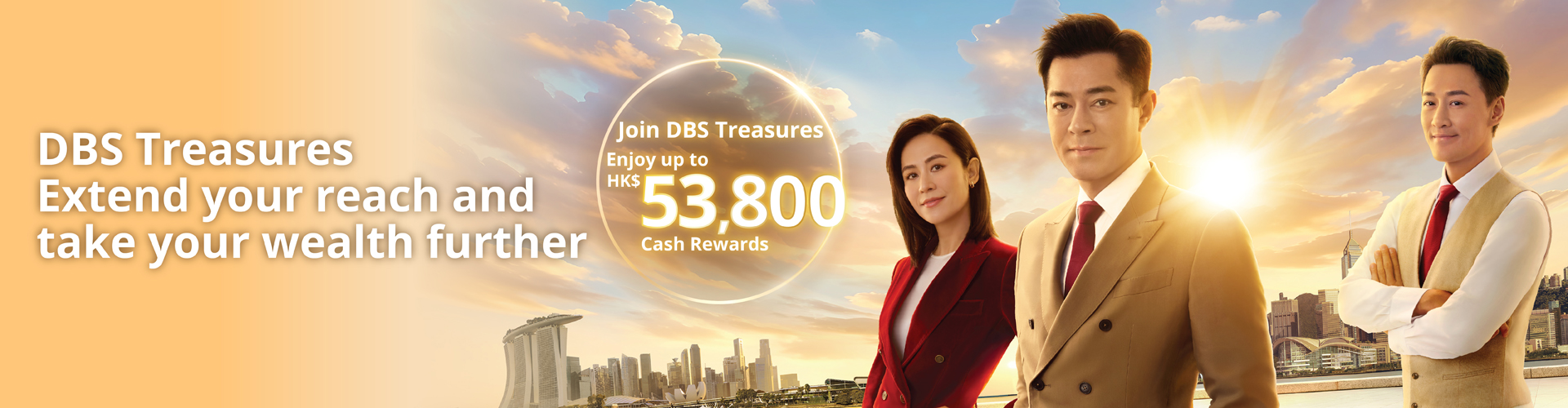 Wealth Intelligence to Enrich Your Life - join DBS Treasures Enjoy up to HK$ 53,800 cash Reward